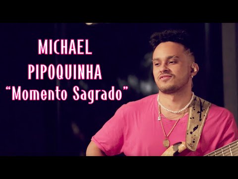Michael Pipoquinha | "Momento Sagrado"