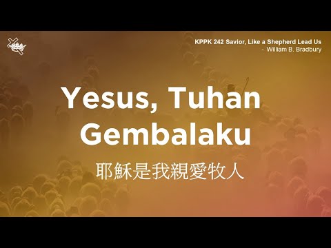 KPPK 242 - Yesus Tuhan Gembalaku | Gereja Karunia
