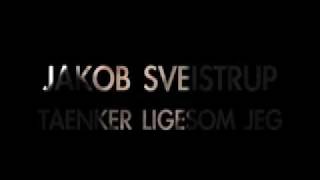 JAKOB SVEISTRUP &quot;Tænker ligesom jeg&quot;