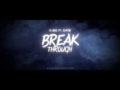 K-Adel - Breakthrough feat. Zlatan (Official Audio)