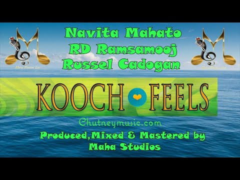 Navita Mahato, RD Ramsamooj, Russell Cadogan - Kooch Feels Mashup