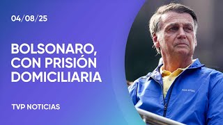 La Corte Suprema de Brasil ordenó la detención domiciliaria de Jair Bolsonaro