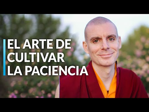 Lama Rinchen Gyaltsen || El Arte de Cultivar la Paciencia