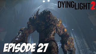 DYING LIGHT 2 STAY HUMAN : L'EGLISE | Episode 27