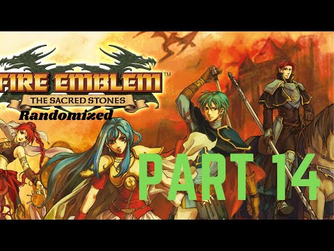 Let's Play: Fire Emblem The Sacred Stones, Randomized Part 14: This chapter is grabbing me.