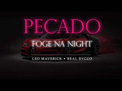 Foge na night - Leo Maverick x Real Rycco (PECADO)