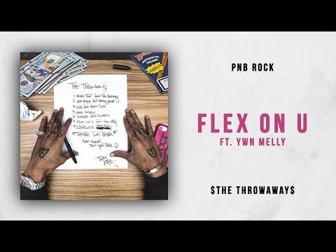 PnB Rock - Flex On U Ft. YNW Melly (The Throwaways)