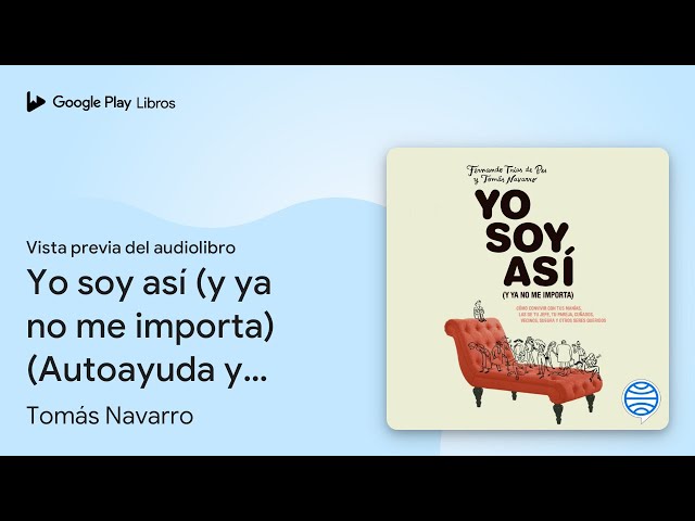 Vídeo relacionado con Yo soy así (y ya no me importa): Cómo convivir con tus manías, las de tu jefe, tu pareja, cuñados, vecinos, suegra y otros seres queridos (Autoayuda y superación)