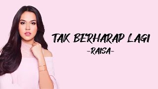 Download lagu Raisa - Tak Berharap Lagi | Lirik Lagu Indonesia mp3