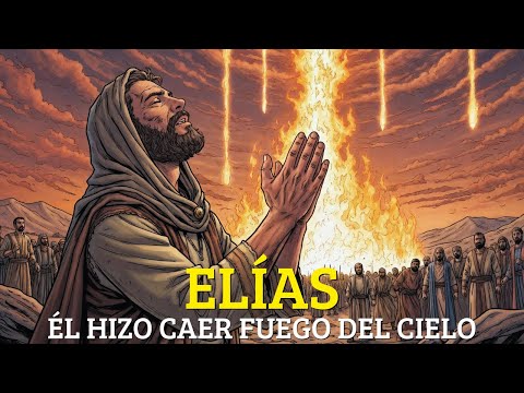 La Historia de Elías – El Profeta Que Fue Llevado al Cielo