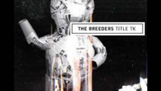 The Breeders - Too Alive