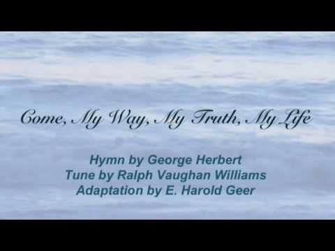 Come My Way My Truth My Life