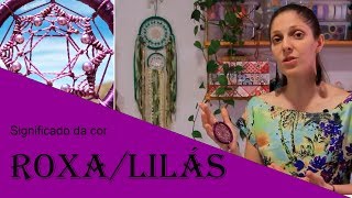 Significado da cor roxa / lilás