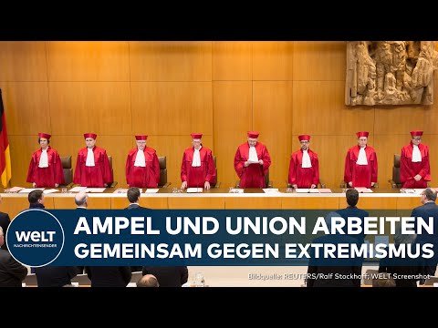 BUNDESVERFASSUNGSGERICHT KARLSRUHE: Extremismus! Ampelkoalition und Union planen besseren Schutz