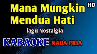Download lagu MANA MUNGKIN MENDUA HATI - KARAOKE HD || NADA PRIA COWOK #nostalgia mp3 Download lagu MANA MUNGKIN MENDUA HATI - KARAOKE HD || NADA PRIA COWOK #nostalgia mp3