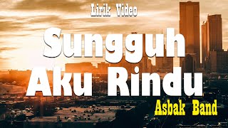 Download lagu Sungguh Aku Rindu - Asbak Band ( Lirik ) mp3 Download lagu Sungguh Aku Rindu - Asbak Band ( Lirik ) mp3