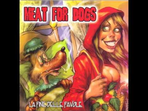 Meat For Dogs - non sei sbagliato