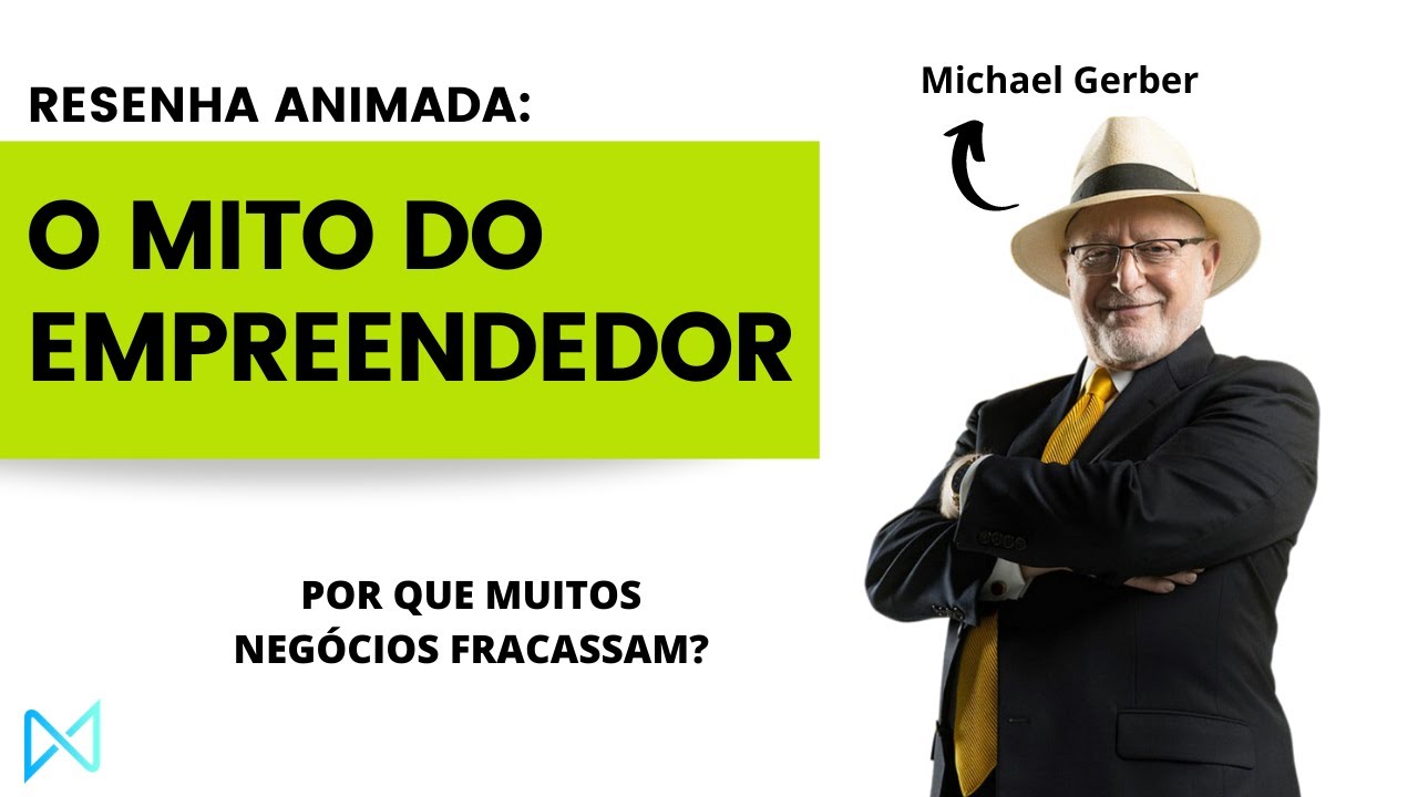 Livro: O Mito do Empreendedor - Michael Gerber | Resumo Animado