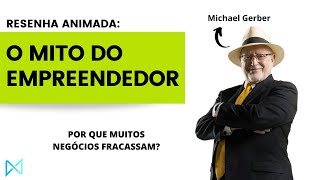 Livro: O Mito do Empreendedor - Michael Gerber | Resumo Animado