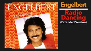 Engelbert – Radio Dancing (Extended Version)