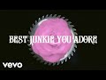 Jazmin Bean - Best Junkie You Adore (Official Lyric Video)