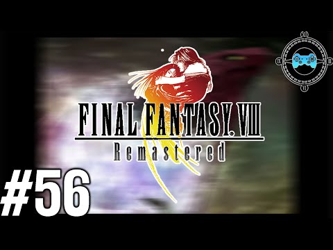 Crash Course - Let's Play Final Fantasy VIII Remastered Episode #56 (Walkthrough)