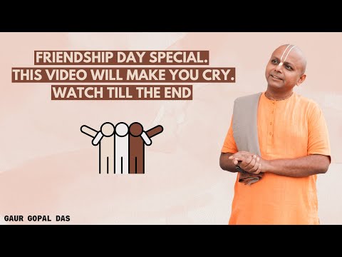 Friendship Day Special | This Video Will Make You Cry | Watch Till The End | Gaur Gopal Das