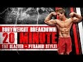 Bodyweight Breakdown 20 Minute FAT BLASTER Pyramid Style