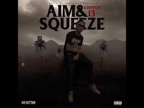 Kripton13 - Aim And Squeeze (Official Audio)