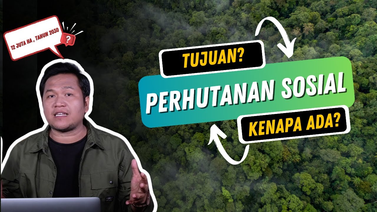 Apa sih Perhutanan Sosial itu??