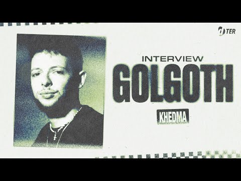 GOLGOTH – Nouvelle Ecole, Feat avec Isha, Disque d'or - L'Interview Khedma sur DTER