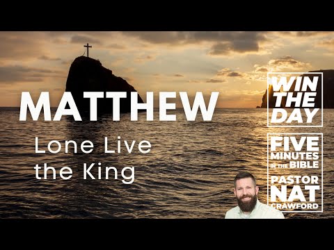 Matthew - Long Live the King - Nat Crawford