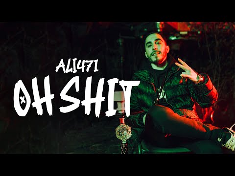 Ali471 - OH SHIT [official Video]