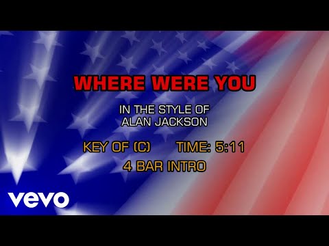 Where Were You 8 - Alan Jackson