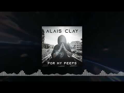 For My Peeps - Alais Clay