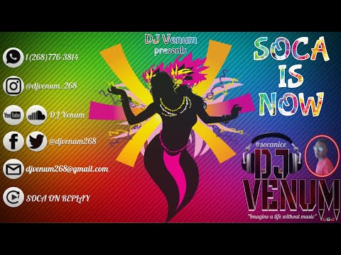 DJ Venum presents: Soca Is Now (Soca Starter/Kickoff)