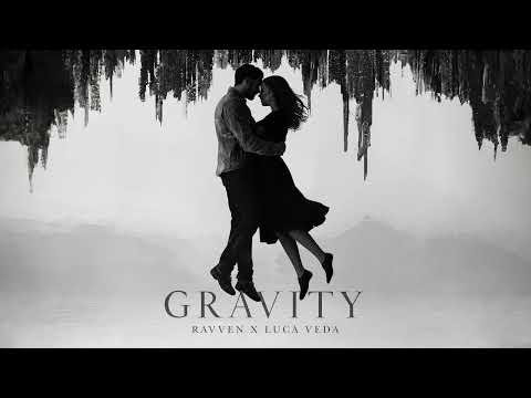 Ravven & Luca Veda - Gravity