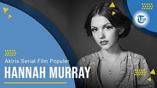 Profil Hannah Murray - Aktris Serial Film Populer