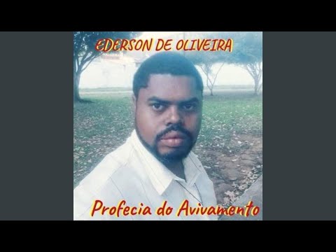 Profecia Do Avivamento - Ederson de Oliveira