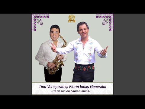 Ce Sa Fac Cu Banu-N Mana (feat. Florin Ionas Generalul)