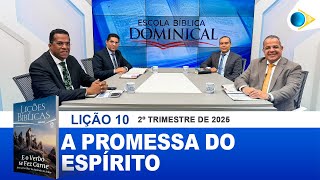 EBD | 10ª LIÇÃO: “A PROMESSA DO ESPÍRITO”