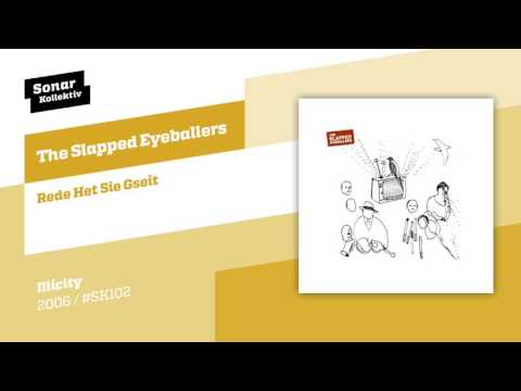 The Slapped Eyeballers - Rede Het Sie Gseit