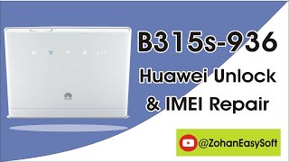 Huawei B315s-936 Unlock very easy method File | Huawei B315s-936 Unlock File