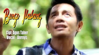 Download lagu HIT ANROYS || BUNGO ILALANG || KARYA AGUS TAHER mp3