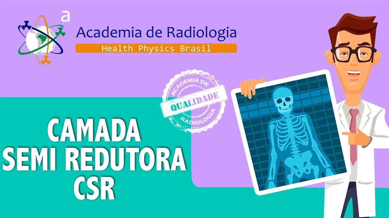 CAMADA SEMI REDUTORA - CSR  POR ACADEMIA DE RADIOLOGIA