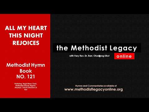 Methodist Hymn Book No  121   ALL MY HEART THIS NIGHT REJOICES