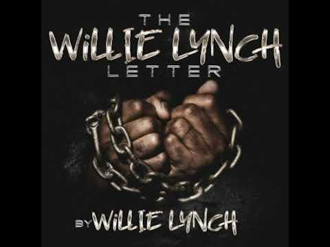 Willie Lynch Letter And the Making of A Slave - Willie Lynch