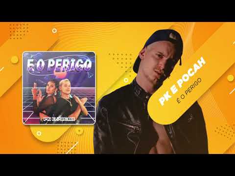 PK e Pocah | É O Perigo | MKZ Produções