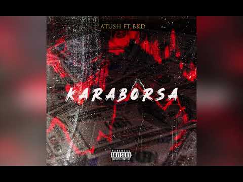 Atush - Karaborsa (feat. B K D)