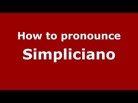 How to pronounce Simpliciano